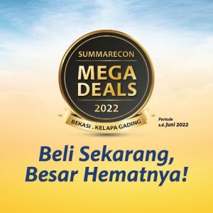 Summarecon Bekasi Hadirkan Summarecon Mega Deals 2022